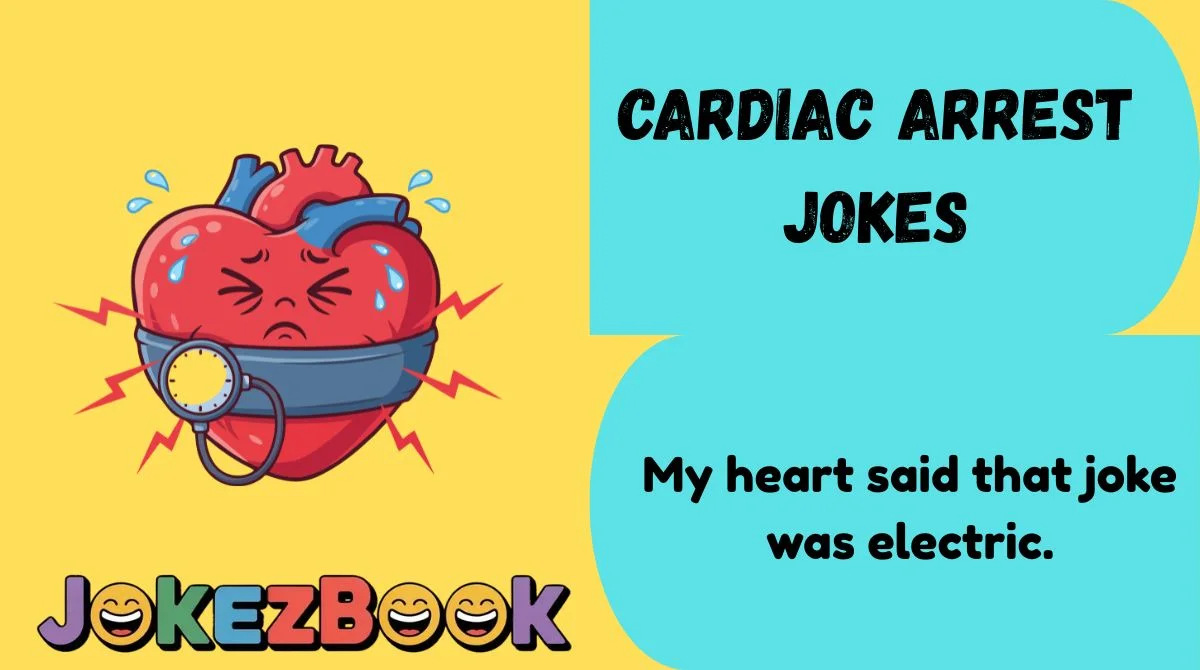 Cardiac Arrest Jokes