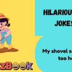 Hilarious Dig Jokes