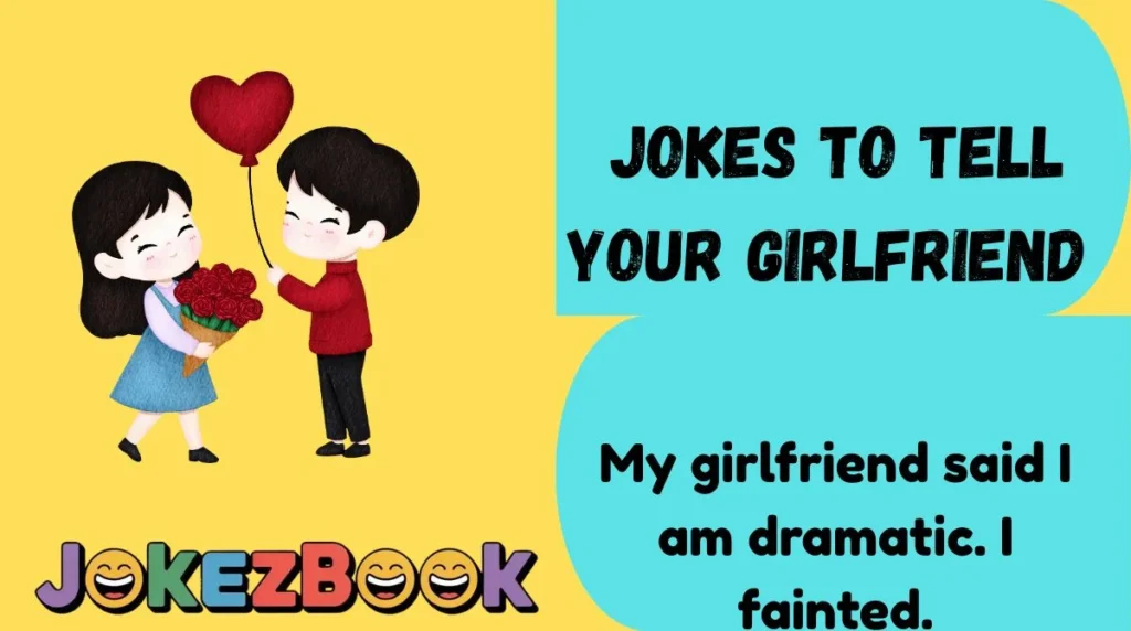 Jokes to Tell Your Girlfriend