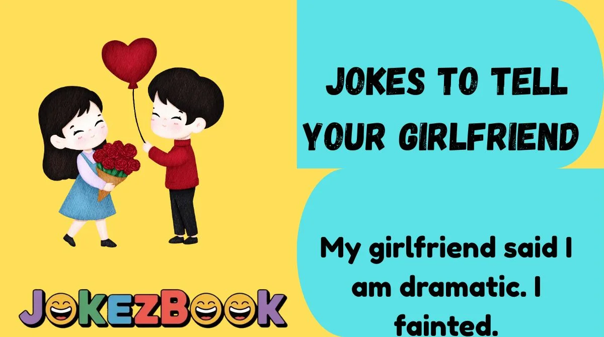 Jokes to Tell Your Girlfriend