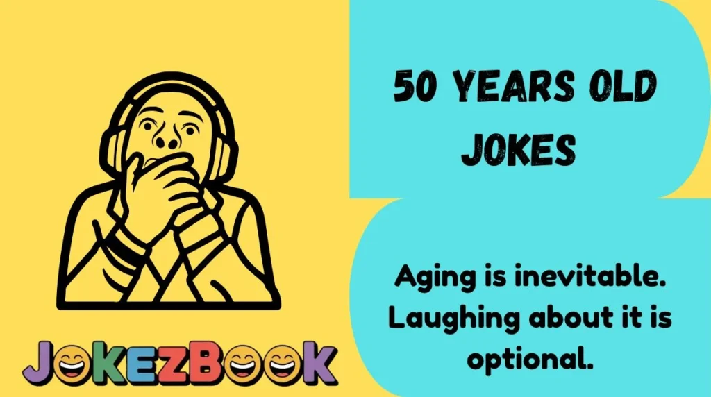 50 Years Old Jokes