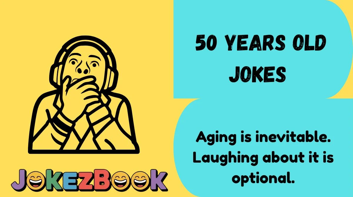 50 Years Old Jokes