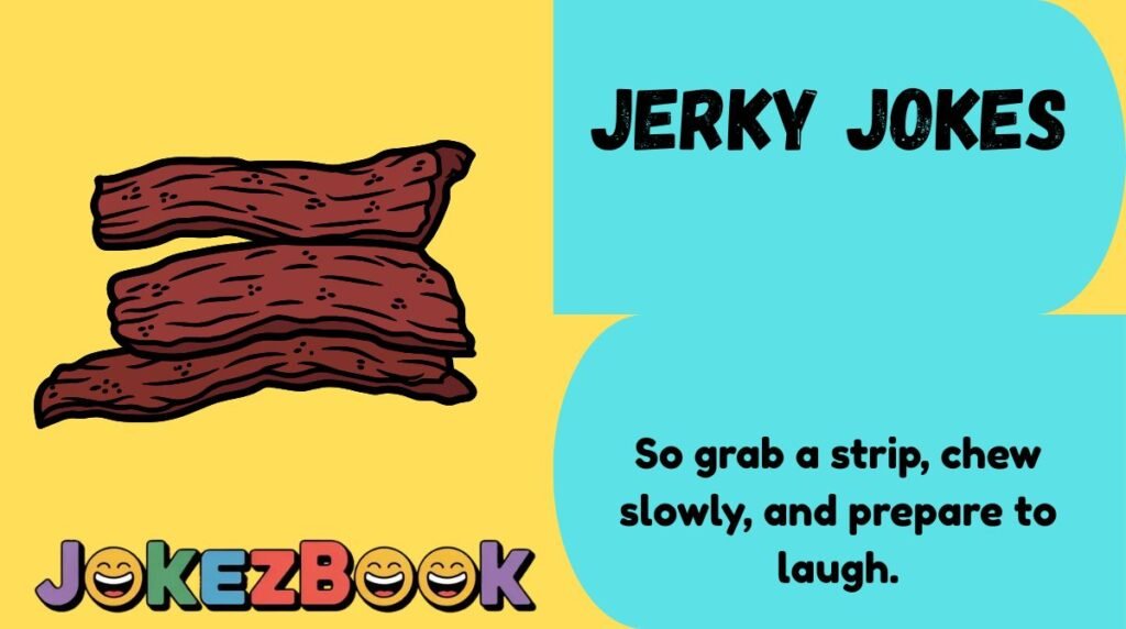 Jerky Jokes