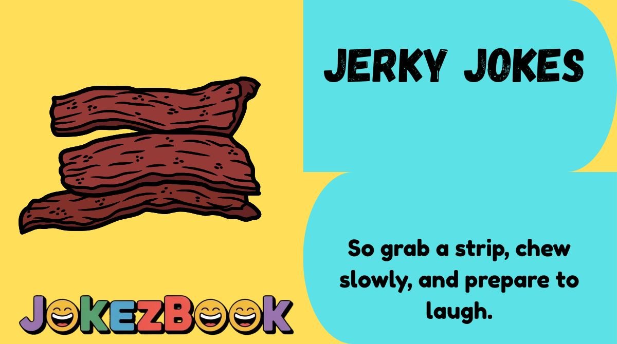 Jerky Jokes