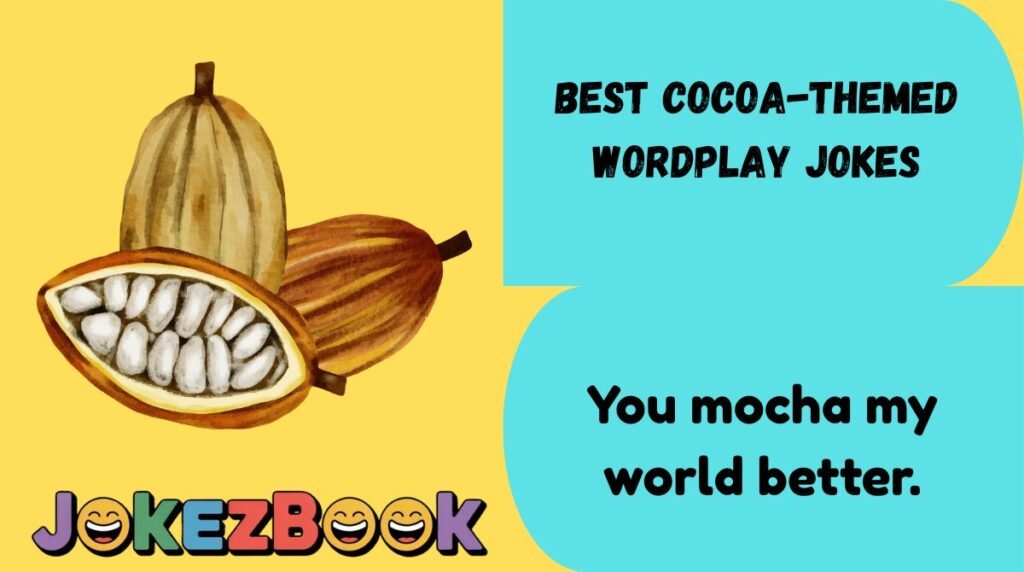 Best Cocoa-Themed Wordplay Jokes