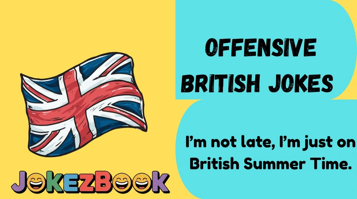 Offensive British Jokes