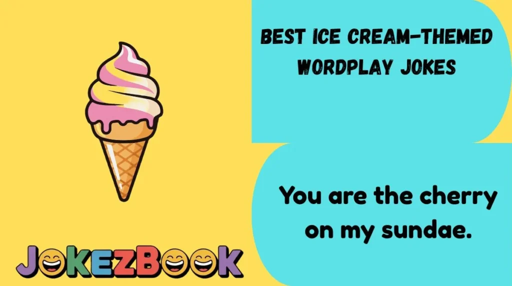 Best Ice Cream-Themed Wordplay Jokes