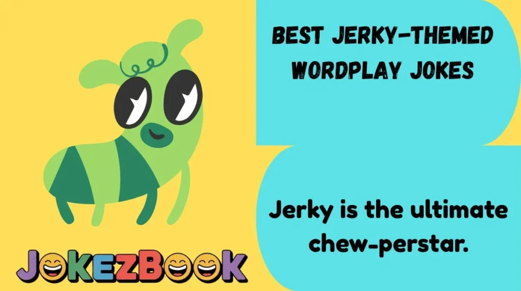 Best Jerky-Themed Wordplay Jokes