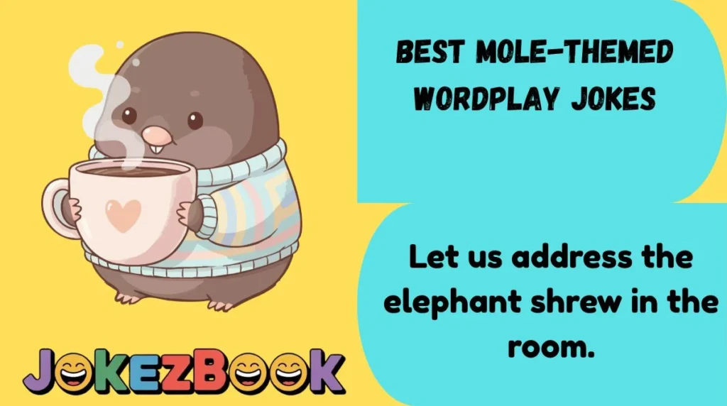 Best Mole-Themed Wordplay Jokes
