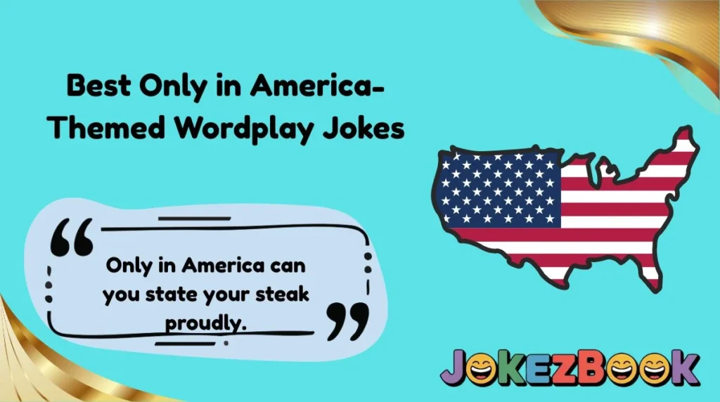 Best Only in America-Themed Wordplay Jokes
