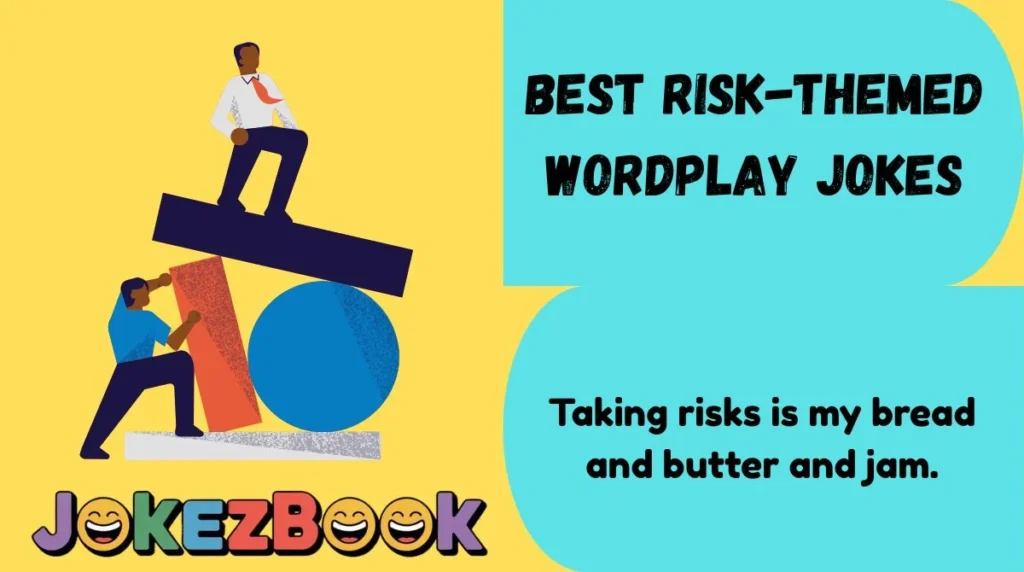 Best Risk-Themed Wordplay Jokes