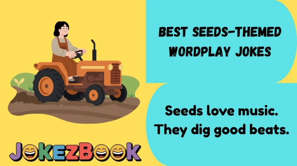 Best Seeds-Themed Wordplay Jokes