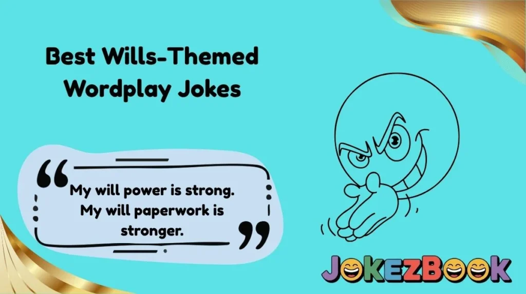 Best Wills-Themed Wordplay Jokes