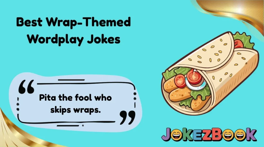 Best Wrap-Themed Wordplay Jokes