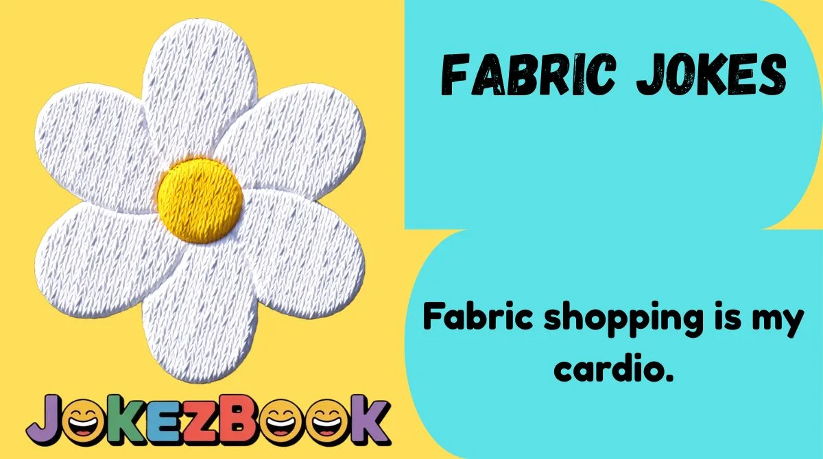 Fabric Jokes