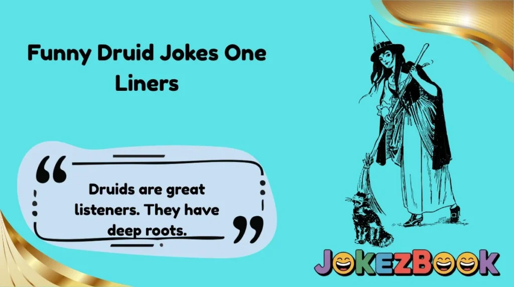 Funny Druid Jokes One Liners