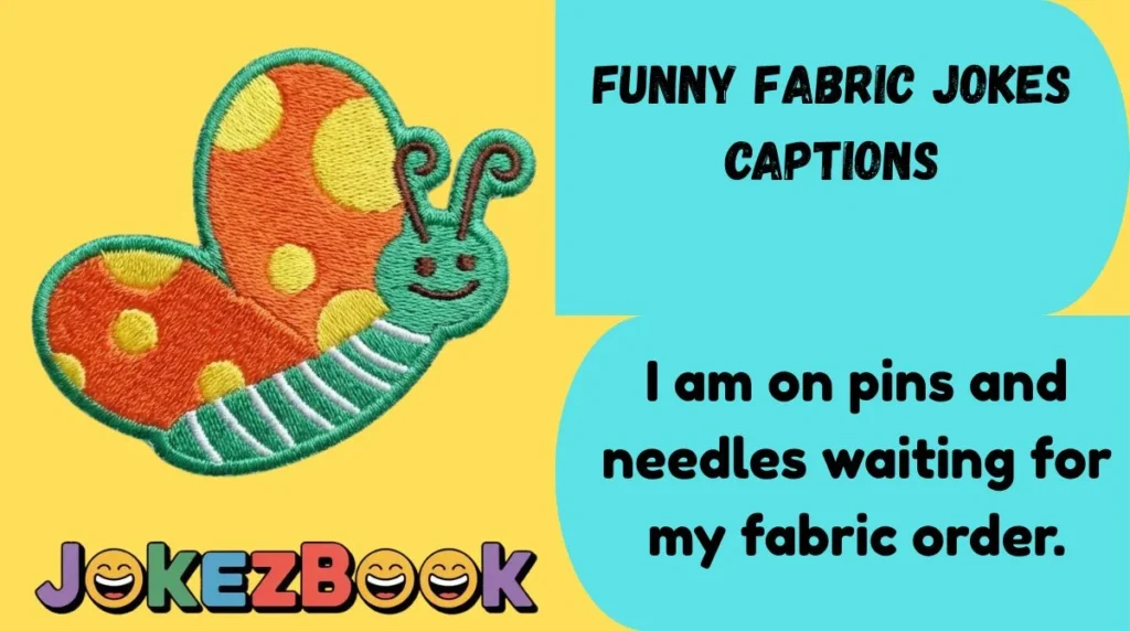 Funny Fabric Jokes Captions