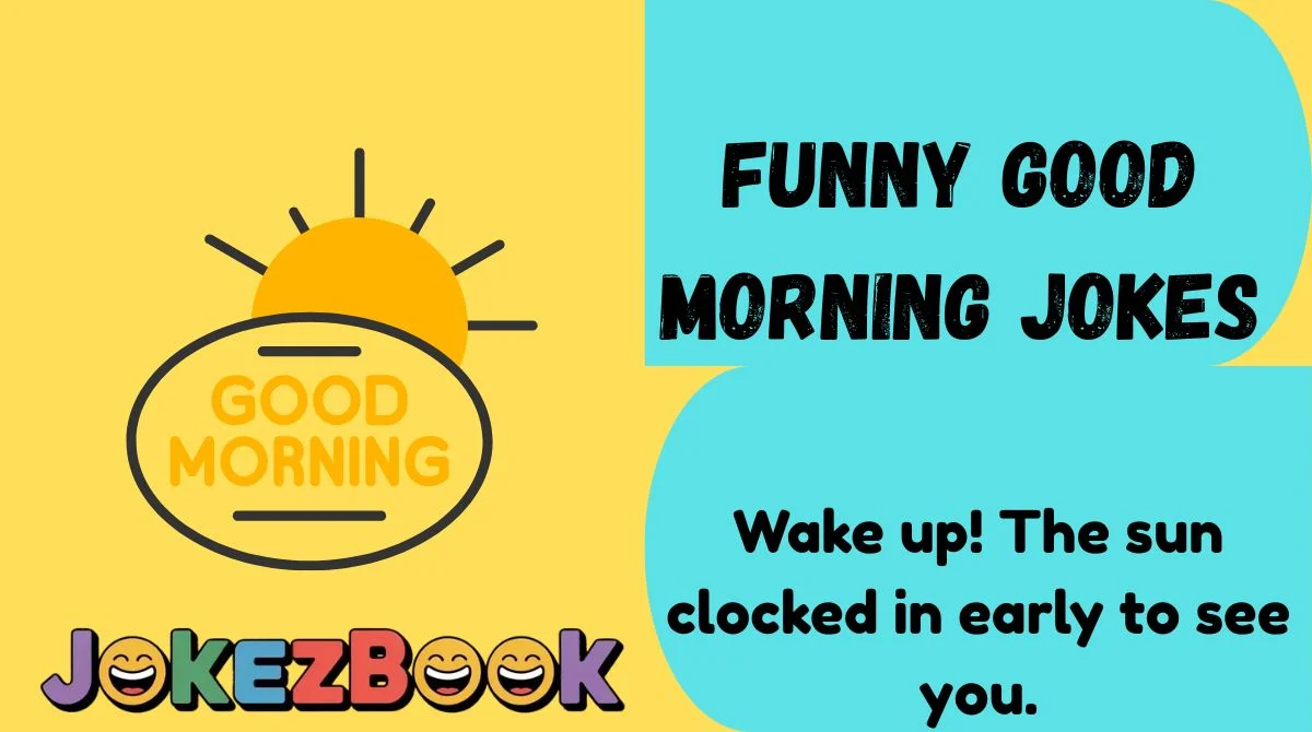 Funny Good Morning Jokes