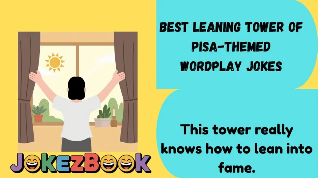 Best Leaning Tower of Pisa-Themed Wordplay Jokes