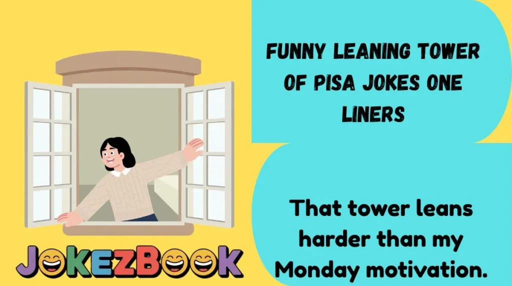 Funny Leaning Tower of Pisa Jokes One Liners