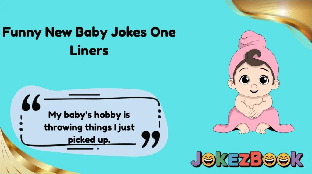Funny New Baby Jokes One Liners