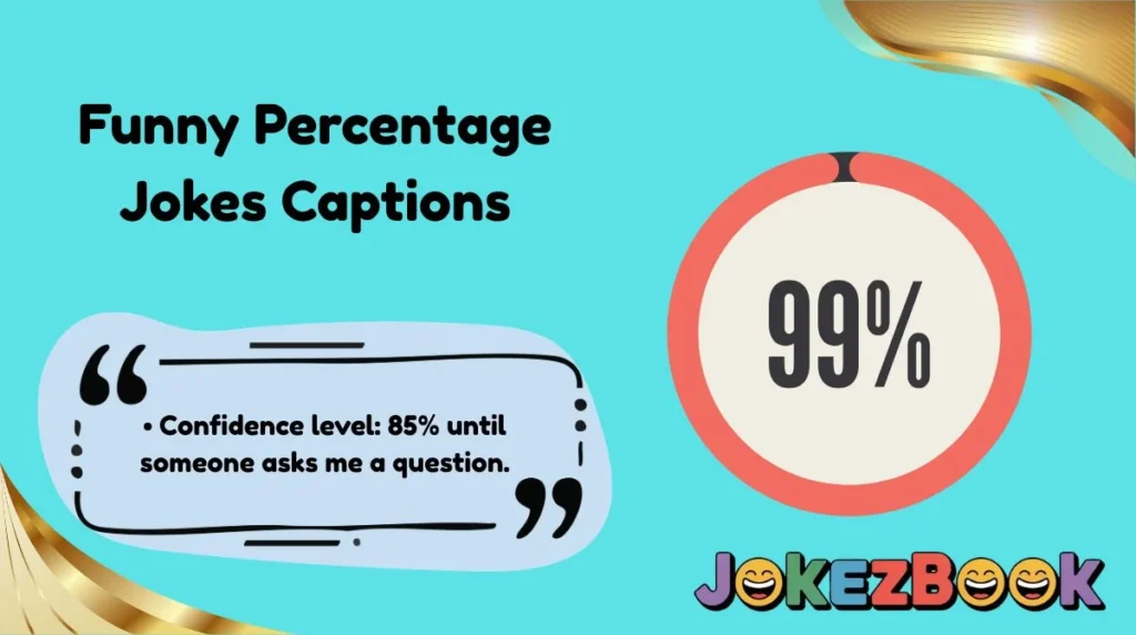 Funny Percentage Jokes Captions