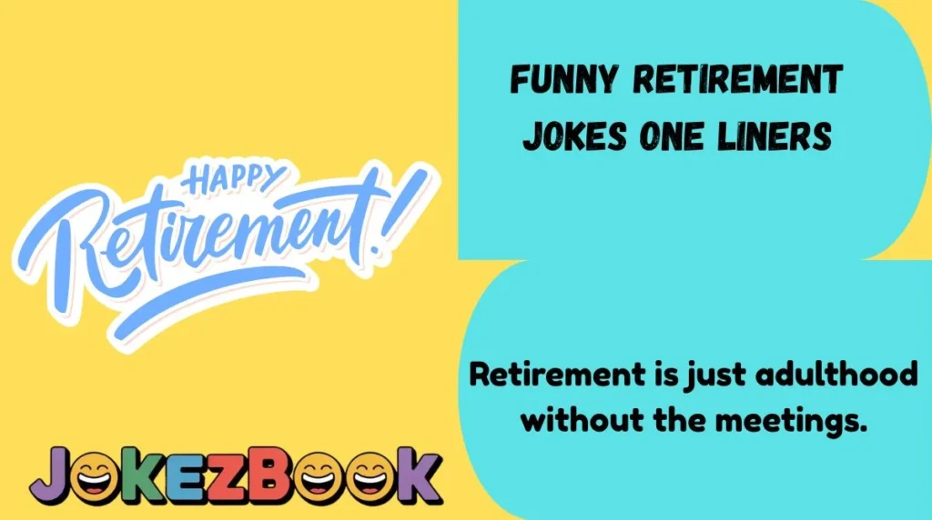 Funny Retirement Jokes One Liners