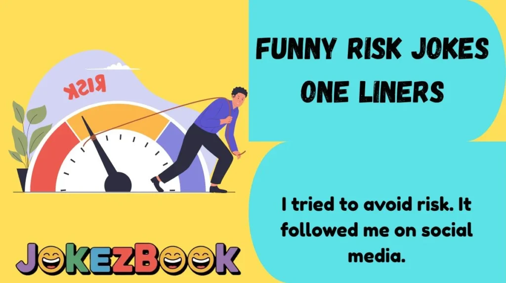 Funny Risk Jokes One Liners