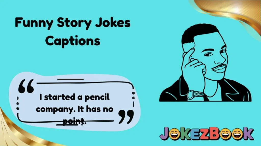 Funny Story Jokes Captions