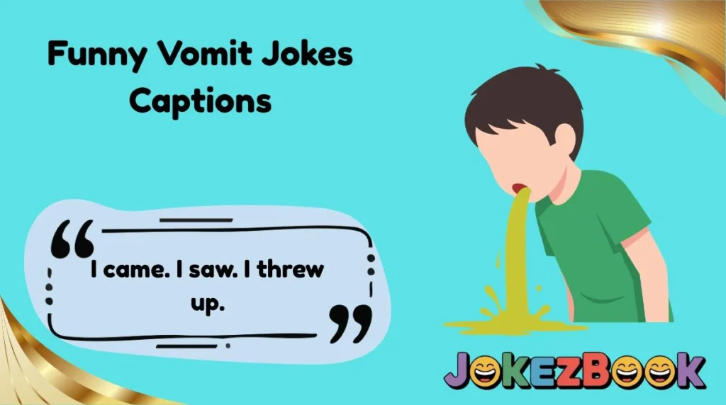 Funny Vomit Jokes Captions