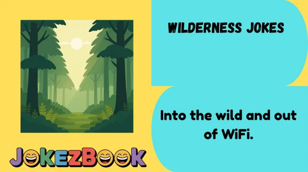  Funny Wilderness Jokes Captions