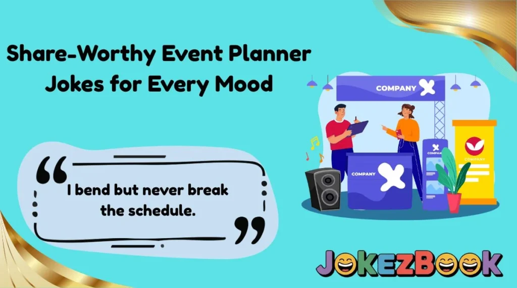 Share-Worthy Event Planner Jokes for Every Mood