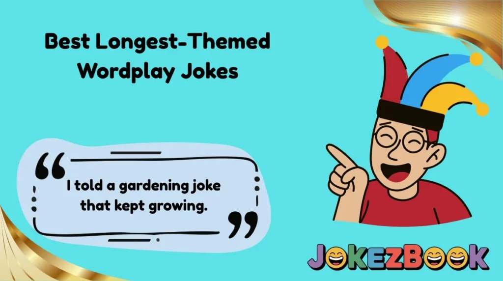 Best Longest-Themed Wordplay Jokes
