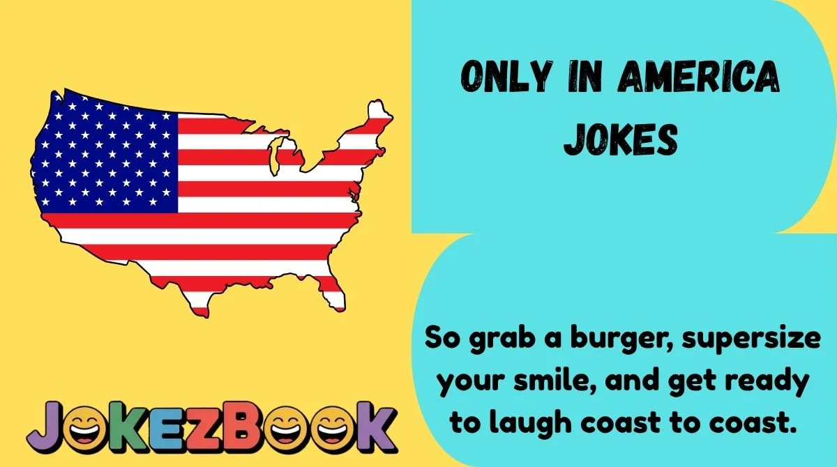 Only in America Jokes