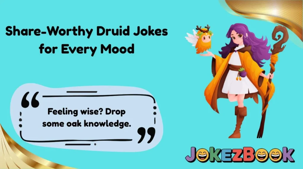 Share-Worthy Druid Jokes for Every Mood