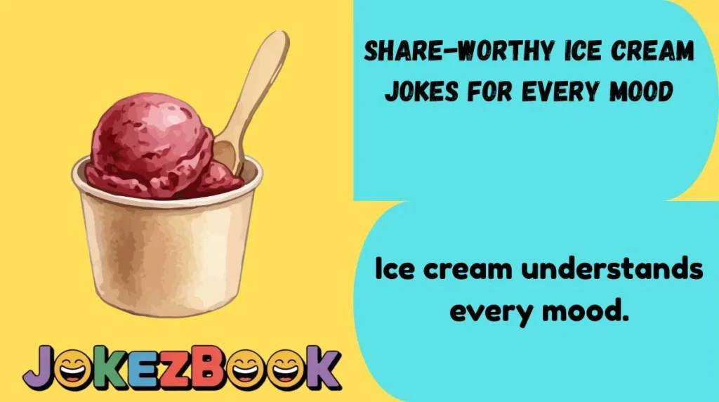 Share-Worthy Ice Cream Jokes for Every Mood