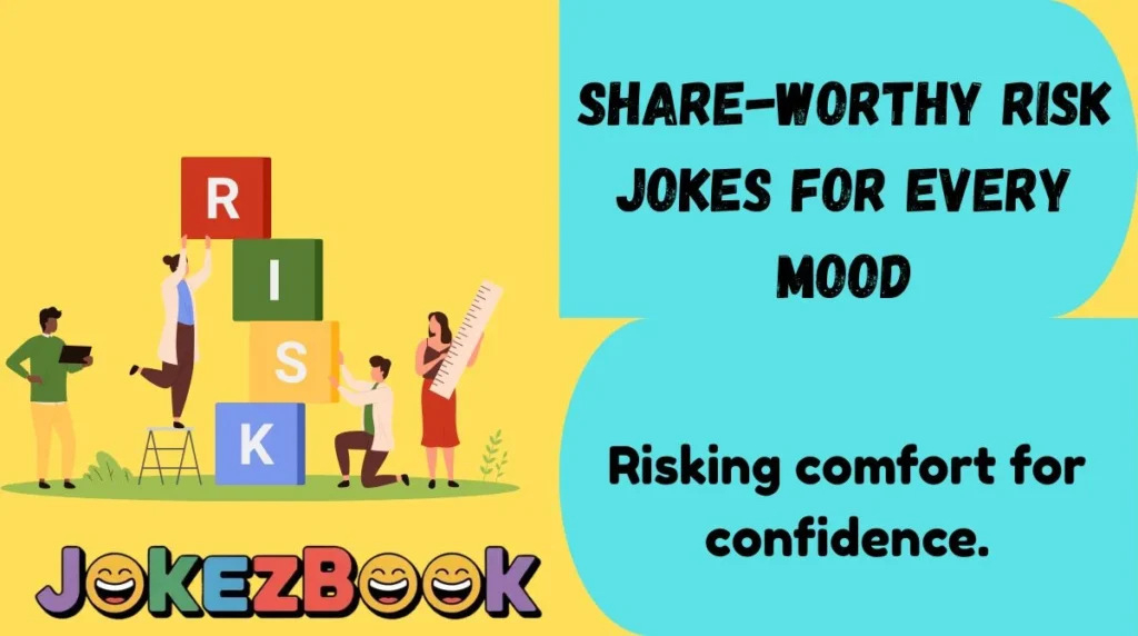 Share-Worthy Risk Jokes for Every Mood