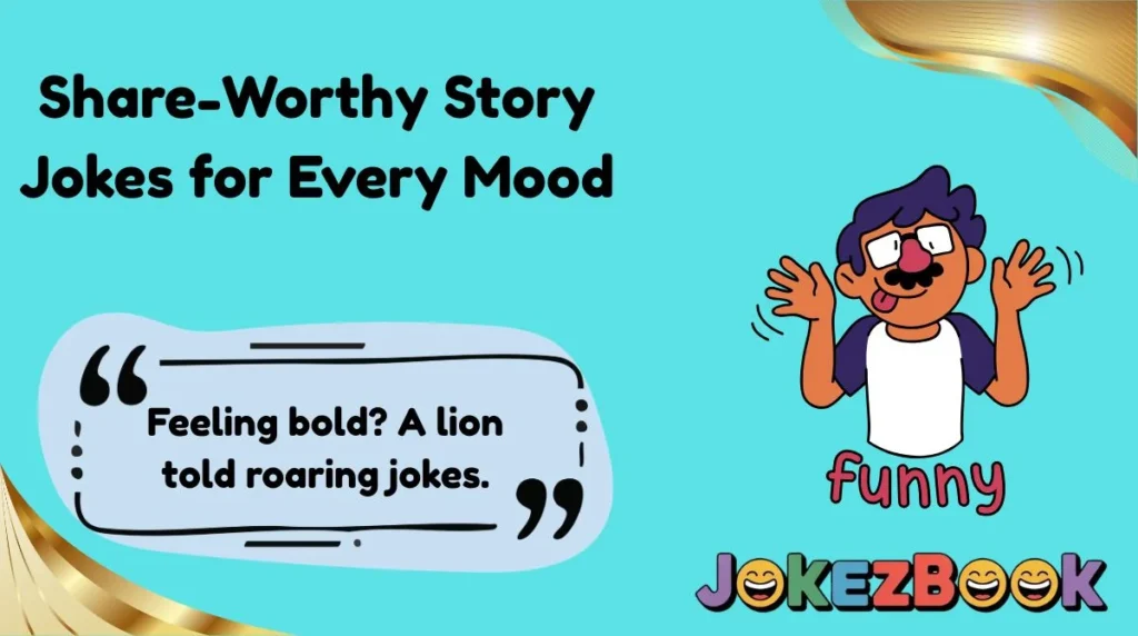 Share-Worthy Story Jokes for Every Mood