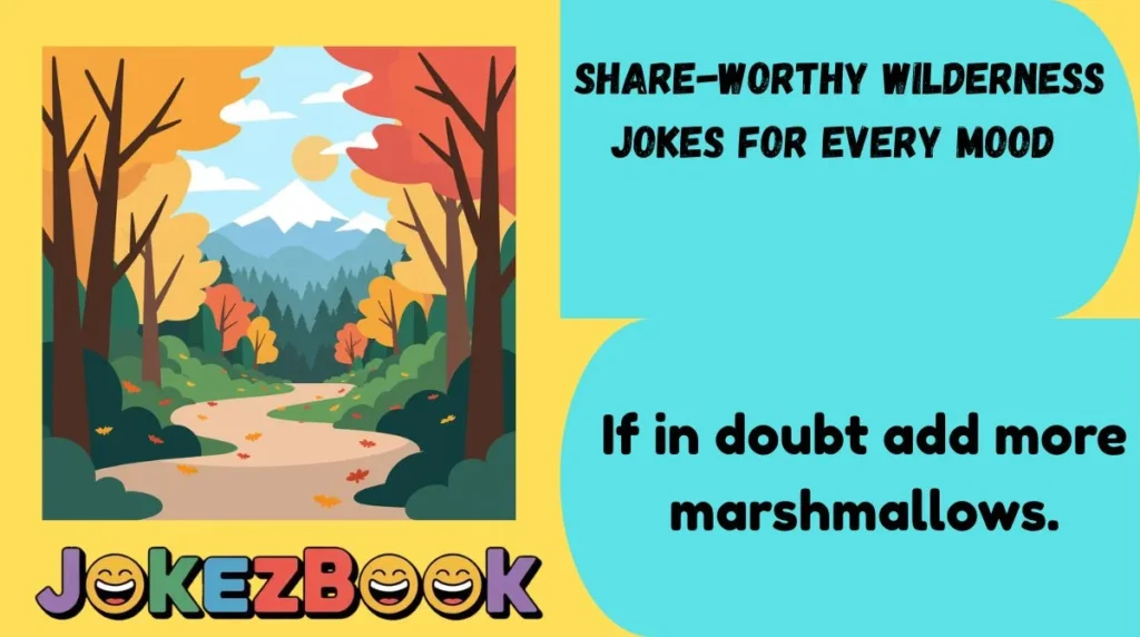  Share-Worthy Wilderness Jokes for Every Mood