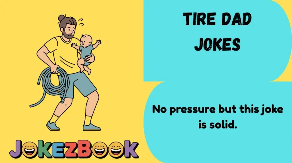 Tire Dad Jokes