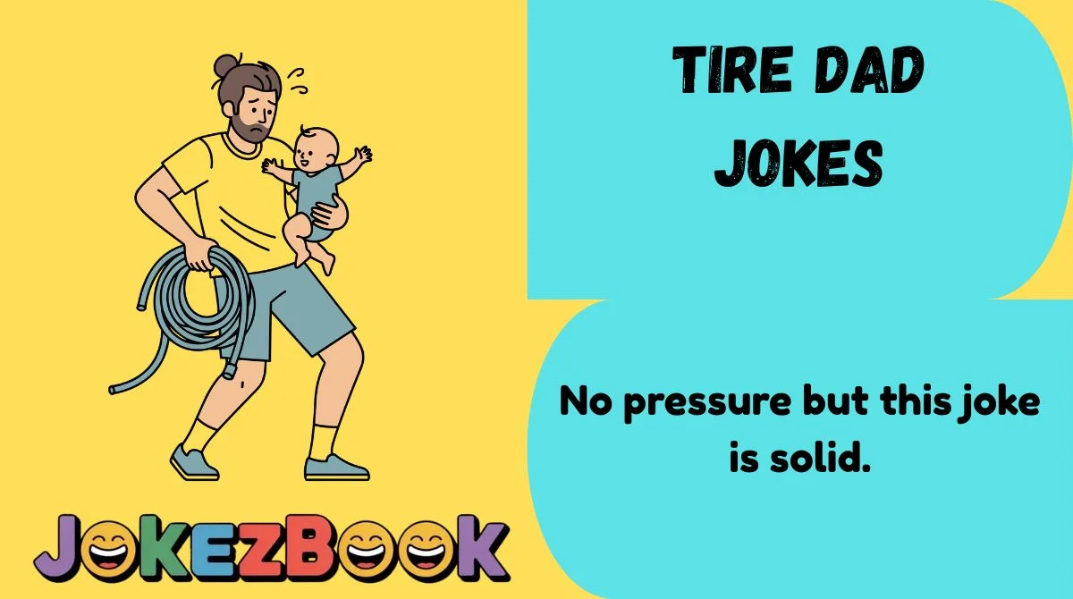 Tire Dad Jokes