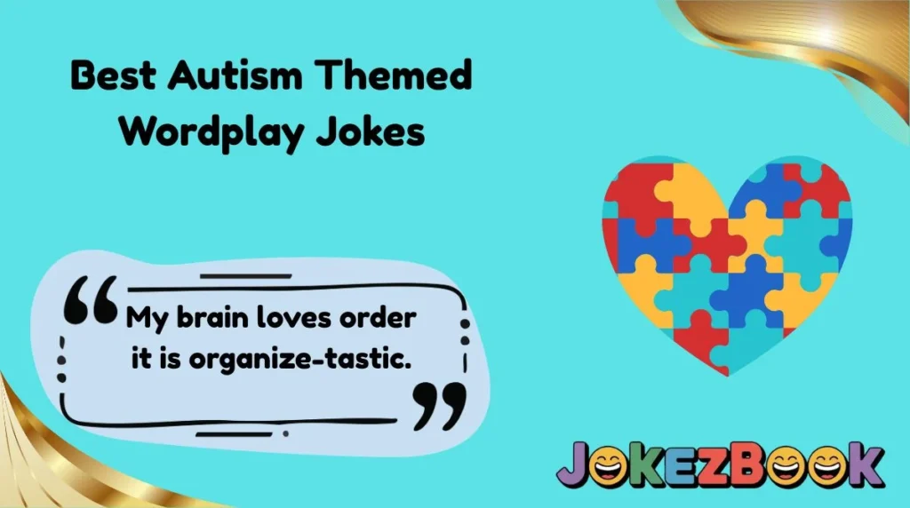 Best Autism Themed Wordplay Jokes