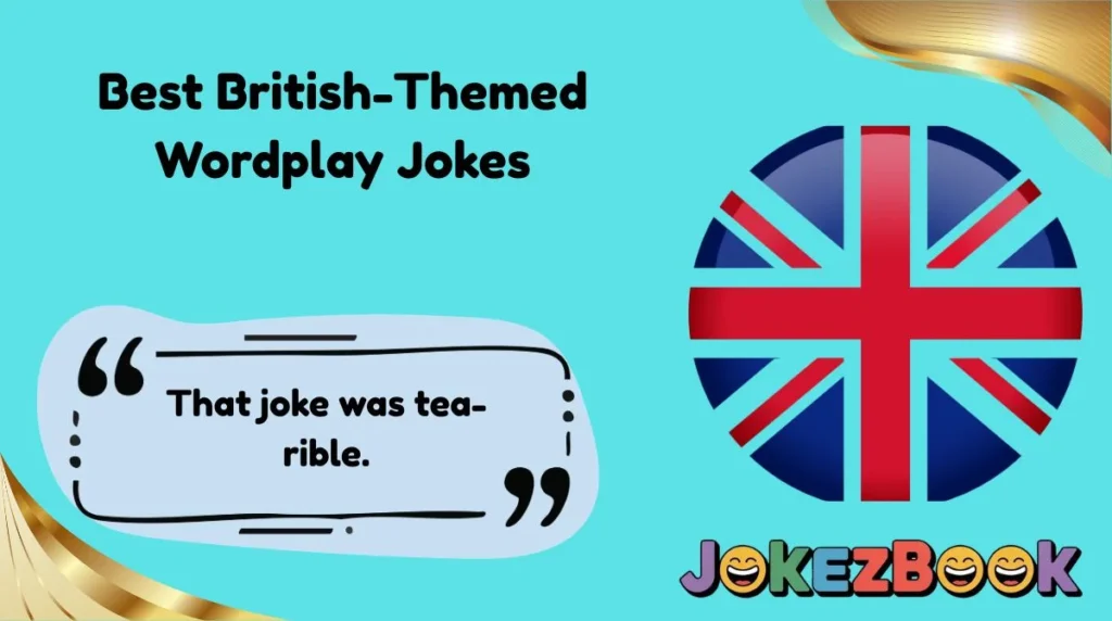 Best British-Themed Wordplay Jokes