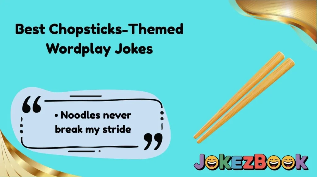 Best Chopsticks-Themed Wordplay Jokes