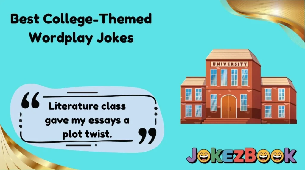 Best College-Themed Wordplay Jokes
