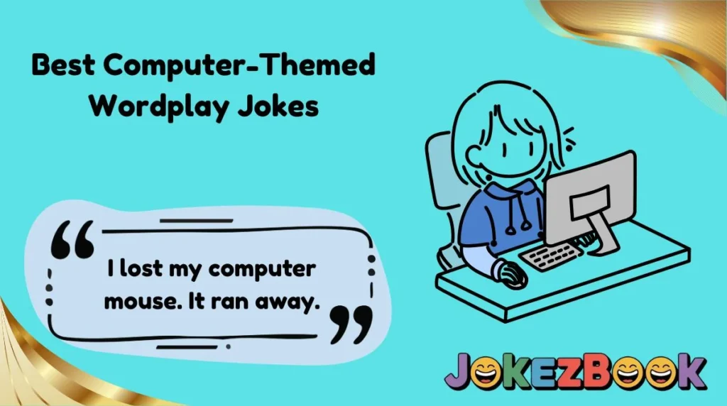 Best Computer-Themed Wordplay Jokes