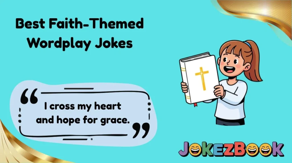 Best Faith-Themed Wordplay Jokes
