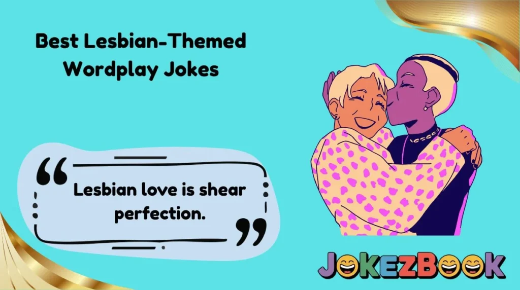 Best Lesbian-Themed Wordplay Jokes