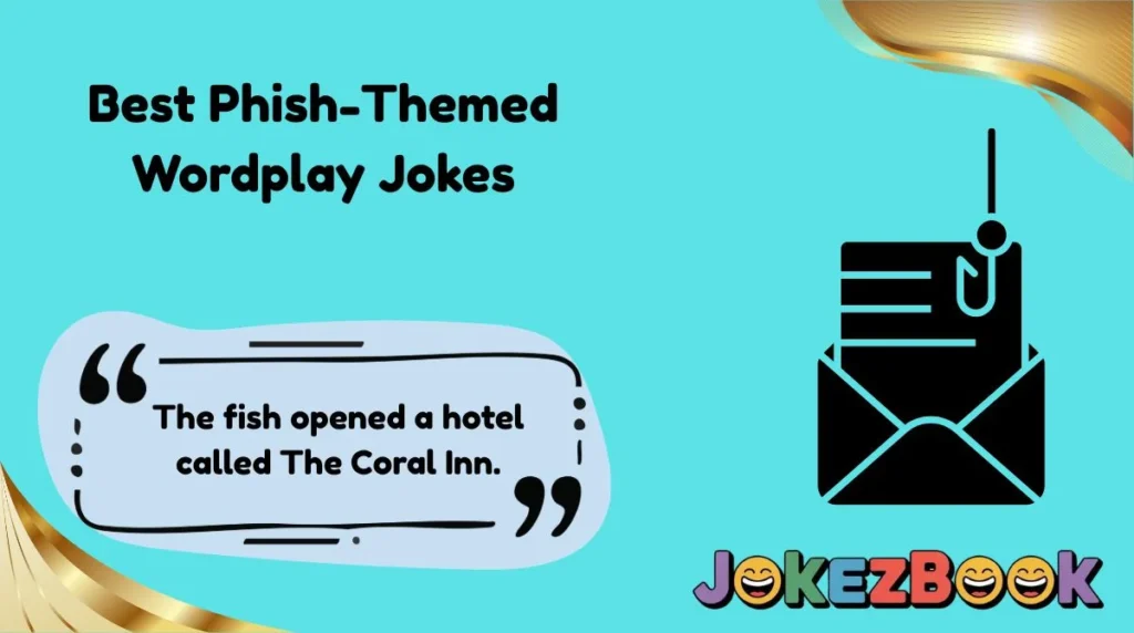 Best Phish-Themed Wordplay Jokes