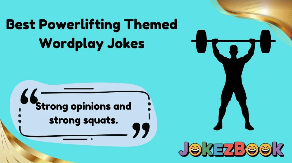 Best Powerlifting Themed Wordplay Jokes
